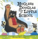 Image for Hugless Douglas Goes to Little School