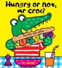 Image for Mr Croc: Hungry or Not, Mr Croc?