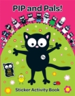 Image for My Cat Pip: Pip and Pals Sticker Activity Book