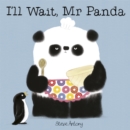 Image for I&#39;ll Wait, Mr Panda