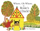 Image for Where, oh where is Rosie's chick?