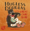 Image for Hugless Douglas and the great cake bake