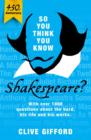 Image for So you think you know Shakespeare?