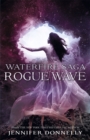 Image for Waterfire Saga: Rogue Wave