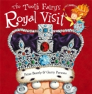 Image for The Tooth Fairy&#39;s Royal Visit