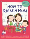 Image for How to Raise a Mum