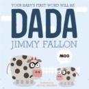 Image for Your Baby&#39;s First Word Will Be Dada