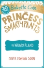 Image for Princess Smartypants and the Wonderland Wobble