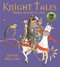 Image for Knight tales  : three books in one