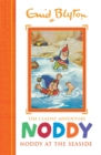 Image for Noddy Classic Storybooks: Noddy at the Seaside