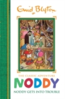 Image for Noddy Classic Storybooks: Noddy Gets into Trouble
