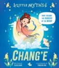 Image for Little Myths: Chang&#39;e
