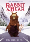 Image for Rabbit and Bear: A Bad King is a Sad Thing