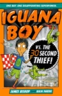 Image for Iguana Boy vs. The 30 Second Thief