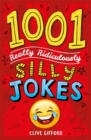 Image for 1001 Really Ridiculously Silly Jokes