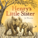 Image for Henry&#39;s Little Sister