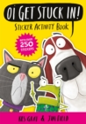 Image for Oi Get Stuck In! Sticker Activity Book