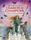 Image for Chariots and champions  : a play about Roman Britain