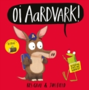 Image for Oi aardvark!