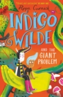 Image for Indigo Wilde and the giant problem