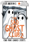 The Sad Ghost Club 2 - Meddings, Lize