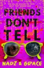 Image for Friends Don&#39;t Tell