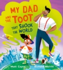 Image for My Dad and the Toot that Shook the World