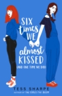 Image for Six Times We Almost Kissed (And One Time We Did)