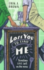 Image for Lose you to find me