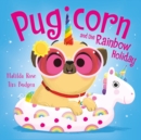 Image for The Magic Pet Shop: Pugicorn and the Rainbow Holiday