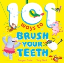 Image for 101 Ways to Brush Your Teeth