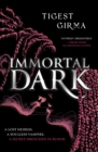 Image for Immortal Dark Trilogy: Immortal Dark