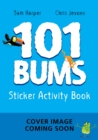 Image for 101 Bums Sticker Activity Book : Fun-filled activity with animal bums and over 200 stickers!