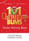 Image for 101 Christmas Bums Sticker Activity Book : Fun-filled activity with animal bums and over 200 stickers!