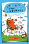 Image for Alan, King of the Universe: Today, I Will Rule All!