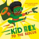 Kid Rex to the Rescue