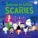 Image for School for Little Scaries