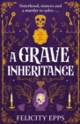 The Society of Free Spirits: A Grave Inheritance by Epps, Felicity cover image
