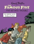 Image for Famous Five Graphic Novel: Five Get Into Trouble