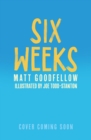 Image for Six Weeks