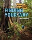 Image for Bushcraft and survival: Finding your way