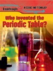 Image for Breakthroughs in Science and Technology: Who Invented the Periodic Table?