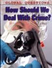 Image for Global Questions: How Should We Deal With Crime?
