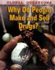 Image for Global Questions: Why Do People Make and Sell Drugs?