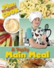 Image for Plan, Prepare, Cook: A Tasty Main Meal