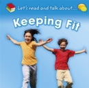 Image for Let&#39;s read and talk about-- keeping fit