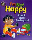 Image for I&#39;m Not Happy