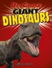 Image for Up Close: Giant Dinosaurs