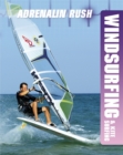 Image for Adrenalin Rush: Windsurfing &amp; Kite Surfing