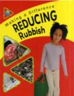 Image for Making a Difference: Reducing Rubbish